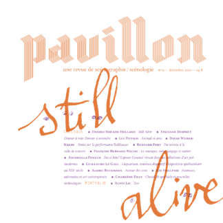 Pavillon, la revue de scénographie/scénologie, n°11, Still Alive