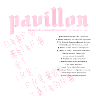 Pavillon, la revue de scénographie/scénologie, n°8, dispositifs et (re)présentations