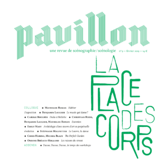 Pavillon, la revue de scénographie/scénologie, n°9, la place des corps