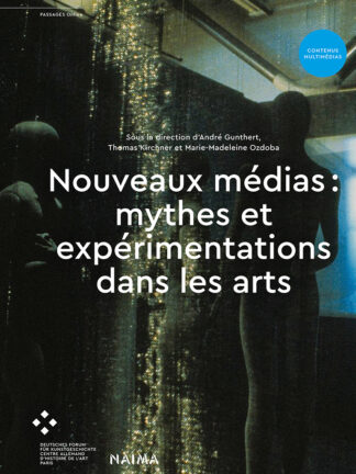 Couverture du livre Nouveaux médias : mythes et expérimentations dans les arts
