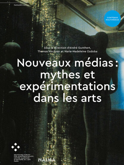 Couverture du livre Nouveaux médias : mythes et expérimentations dans les arts