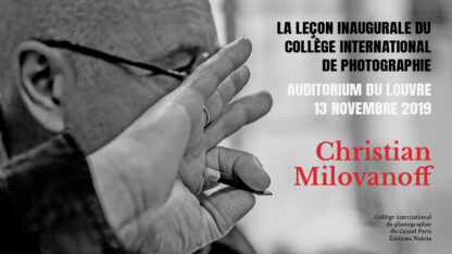 Christian Milovanoff, la leçon inaugurale du collège international de photographie du Grand Paris