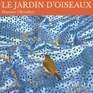 Florence Chevallier, Le Jardin d'oiseaux