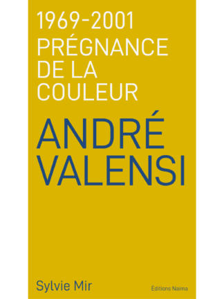 Sylvie Mir, 1969-2001, Prégnance de la couleur, André Valensi