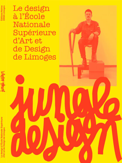 Couverture du livre Jungle Design, le design à l'École nationale supérieure d'art et de design de Limoges