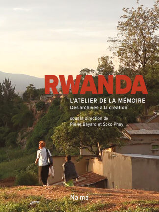Couverture du livre Rwanda. L'atelier de la mémoire