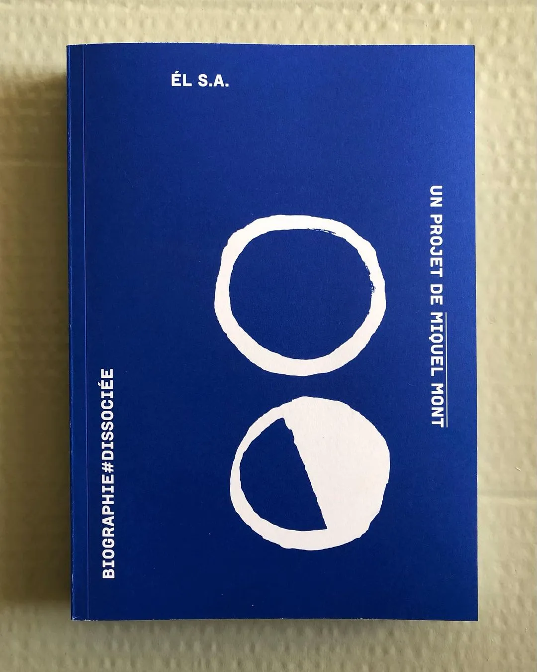 Photo du livre de Miquel Mont, ÉL S.A. Biographie dissociée