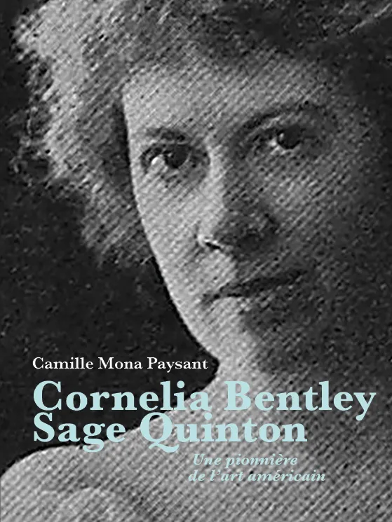 Couverture de l'ouvrage Cornelia Bentley Sage Quinton par Camille Mona Paysant avec un portrait en gros plan de Cornelia B. Sage