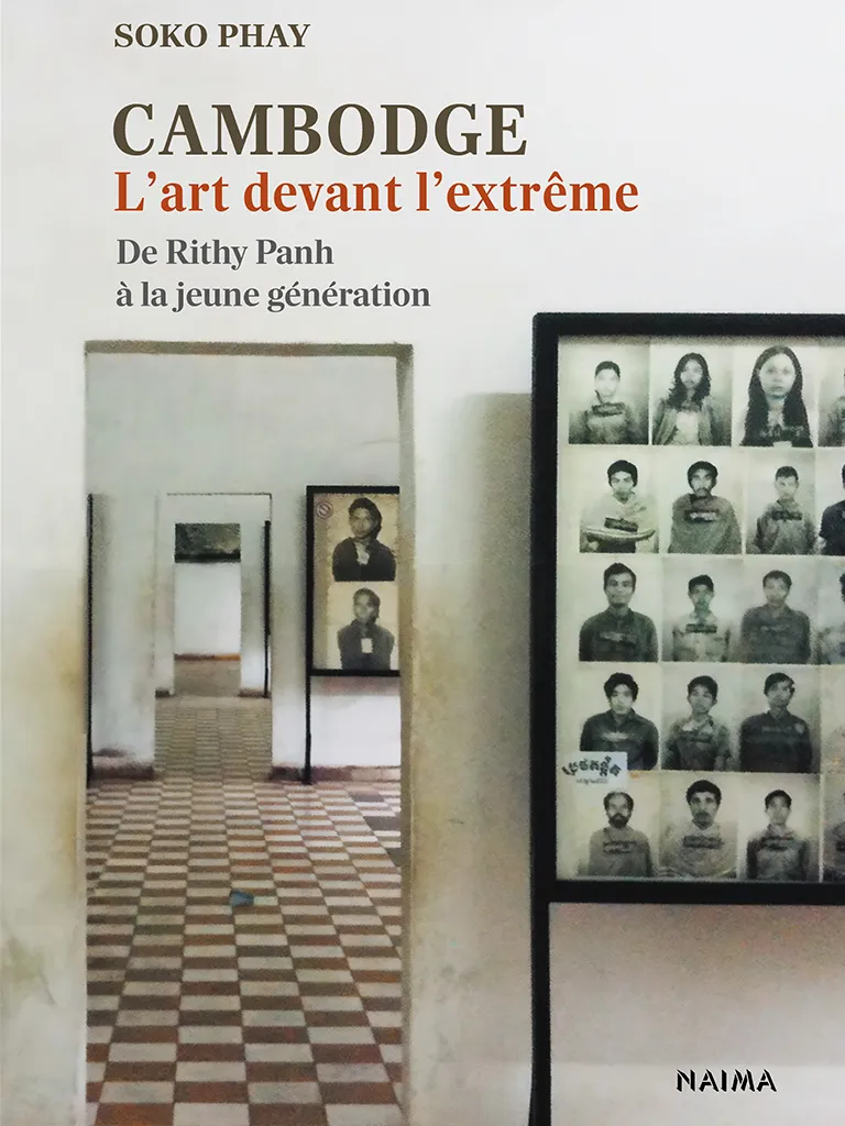 Couverture du livre de Soko Phay "Cambodge. L'art devant l'extrême" publié aux éditions Naima. Vue du Musée du génocide de Tuol Sleng.