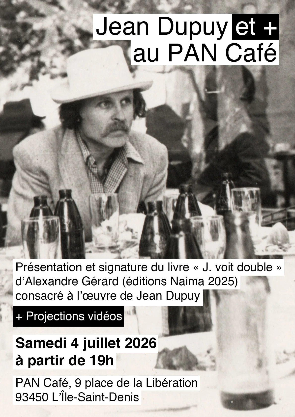 Présentation et signature u livre d'Alexandre Gérard "J. voit double" consacré à Jean Dupuy samedi 4 juillet à partir de 19h au PAN café, 9 place de la Libération à l'Île-Saint-Denis